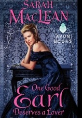Okładka książki One Good Earl Deserves a Lover Sarah MacLean