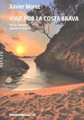 Okładka książki Viaje por la Costa Brava Xavier Moret