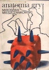 Okładka książki Anatomia gry Mirosław Mieszczankowski