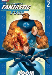 Okładka książki Ultimate Fantastic Four, Volume 2: Doom Brian Michael Bendis, Warren Ellis, Adam Kubert, Mark Millar
