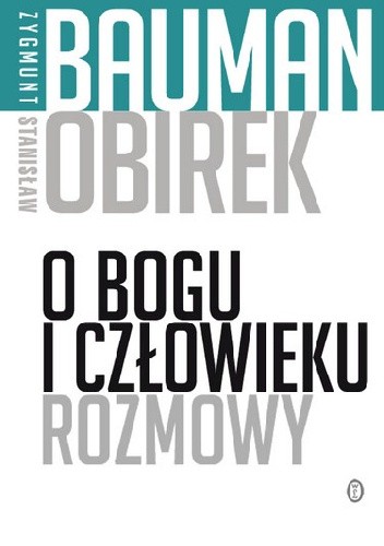 Okładka książki O Bogu i człowieku. Rozmowy Zygmunt Bauman, Stanisław Obirek