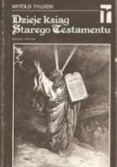 Okładka książki Dzieje ksiąg Starego Testamentu Witold Tyloch