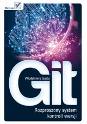 Okładka książki Git. Rozproszony system kontroli wersji Włodzimierz Gajda