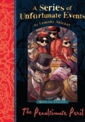 Okładka książki A Series of Unfortunate Events 12: The Penultimate Peril Lemony Snicket