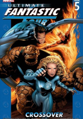 Ultimate Fantastic Four, Volume 5: Crossover