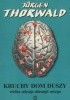 Kruchy dom duszy. Wielka odyseja chirurgii mózgu