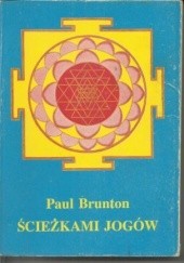 Okładka książki Ścieżkami jogów Paul Brunton