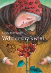 Okładka książki Wdzięczny kwiat Sarolta Szulyovszky