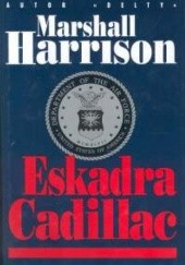 Okładka książki Eskadra Cadillac Marshall Harrison