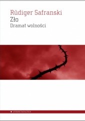 Okładka książki Zło. Dramat wolności Rüdiger Safranski