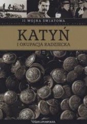 Okładka książki II wojna światowa. Katyń i okupacja radziecka praca zbiorowa