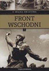 Okładka książki II wojna światowa. Front wschodni praca zbiorowa