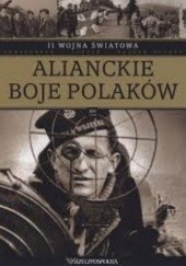 Okładka książki II wojna światowa. Alianckie boje Polaków praca zbiorowa