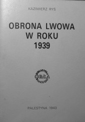 Okładka książki Obrona Lwowa w roku 1939 Kazmierz Ryś