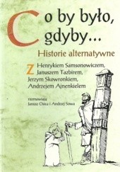 Okładka książki Co by było, gdyby... Historie alternatywne. Janusz Osica, Andrzej Leon Sowa
