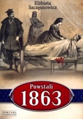 Okładka książki Powstali 1863 Elżbieta Szczęsnowicz