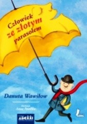Okładka książki Człowiek ze złotym parasolem Danuta Wawiłow