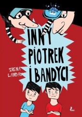 Okładka książki Inny Piotrek i bandyci Irena Landau