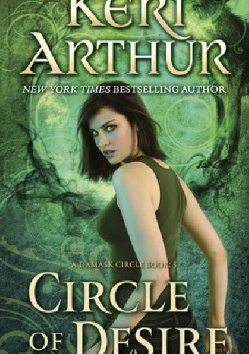 Okładka książki Circle of Desire Keri Arthur