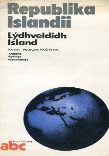 Okładka książki Republika Islandii / Lýdhveldidh Ísland Anna Marciniakówna