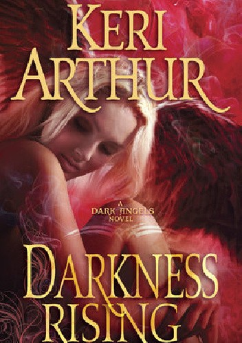 Okładka książki Darkness Rising Keri Arthur