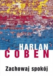 Okładka książki Zachowaj spokój Harlan Coben