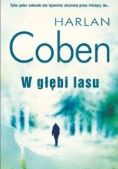 Okładka książki W głębi lasu Harlan Coben