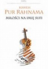 Okładka książki Miłości na imię Sufi Kaweh Pur Rahnama