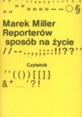 Okładka książki Reporterów sposób na życie Marek Miller
