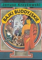 Okładka książki Bajki buddyjskie Janusz Krzyżowski