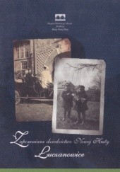 Okładka książki Zapomniane dziedzictwo Nowej Huty - Łuczanowice Maria Lempart