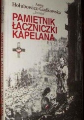 Okładka książki Pamiętnik łączniczki kapelana Anna Hołubowicz-Gadkowska