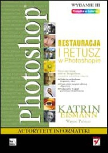 Okładka książki Restauracja i retusz w Photoshopie Katrin Eismann, Wayne Palmer