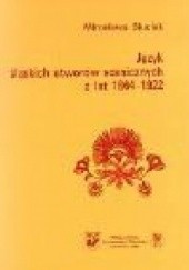 Okładka książki Język śląskich utworów scenicznych z lat 1864-1922 Mirosława Siuciak