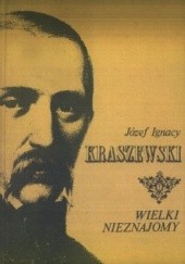 Okładka książki Wielki nieznajomy Józef Ignacy Kraszewski