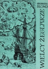 Okładka książki Wielcy żeglarze Georges Blond