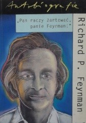 Okładka książki Pan raczy żartować, panie Feynman! Richard P. Feynman