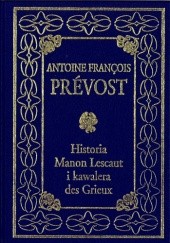 Okładka książki Historia Manon Lescaut i kawalera des Grieux Antoine François Prévost d'Exiles