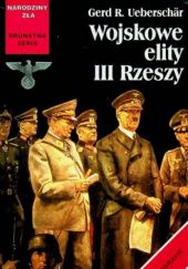 Okładka książki Wojskowe elity III Rzeszy