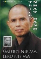 Okładka książki Śmierci nie ma, lęku nie ma Thích Nhất Hạnh