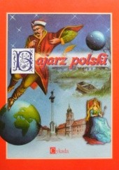 Okładka książki Bajarz polski Marta Berowska, Magdalena Grądzka
