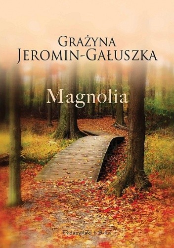 Okładki książek z cyklu Magnolia [Prószyński i S-ka]