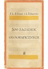 Okładka książki 500 zagadek geograficznych Franciszek Leszek Klima, Z. Tokarski