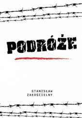Okładka książki Podróże Stanisław Zakościelny