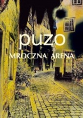 Okładka książki Mroczna Arena Mario Puzo