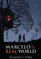 Okładka książki Marcelo in the real world Francisco X. Stork