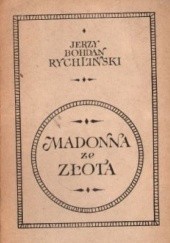 Okładka książki Madonna ze złota Jerzy Bohdan Rychliński