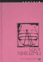 Okładka książki Wokół nihilizmu Grzegorz Sowinski