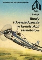 Okładka książki Błędy i doświadczenia w konstrukcji samolotów Tadeusz Sołtyk