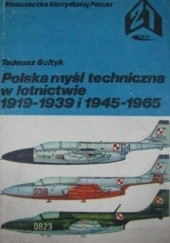 Okładka książki Polska myśl techniczna w lotnictwie 1919-1939 i 1945-1965